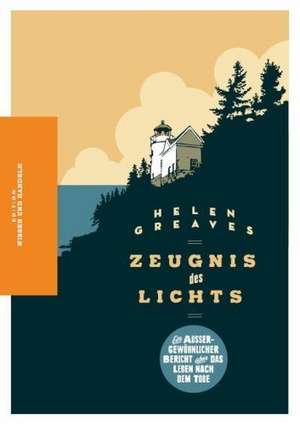 Zeugnis des Lichts de Helen Greaves