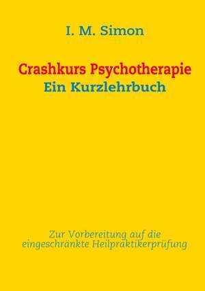 Crashkurs Psychotherapie de Ingo Michael Simon