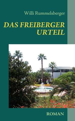 Das Freiberger Urteil: Allyde@yahoogroups.de de Willi Rummelsberger