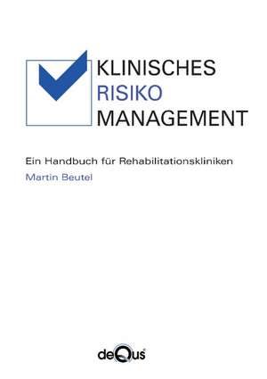 Klinisches Risikomanagement de Martin Beutel