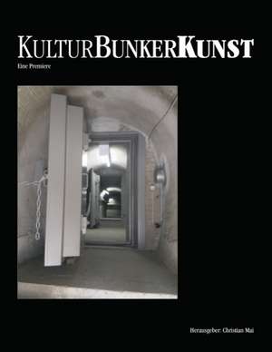 KulturBunkerKunst de Christian Mai