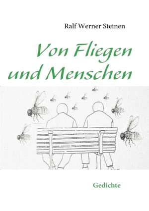 Von Fliegen Und Menschen: Allyde@yahoogroups.de de Ralf Werner Steinen