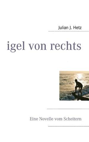 igel von rechts de Julian J. Hetz