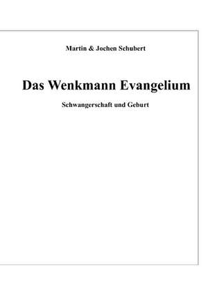 Das Wenkmann Evangelium de Martin Schubert