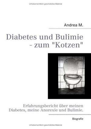 Diabetes Und Bulimie - Zum Kotzen: Schnellkurs Borsenhandel de Andrea M.