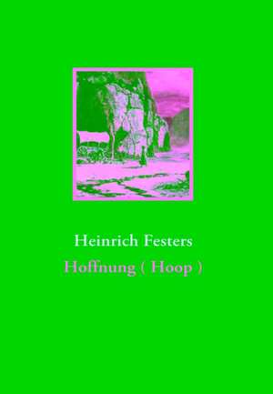 Hoffnung ( Hoop ) de Heinrich Festers