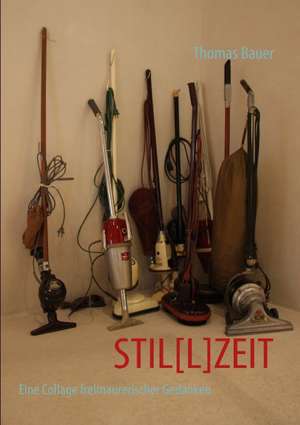 Stil[l]zeit de Thomas Bauer