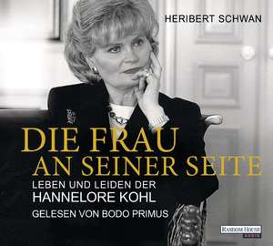 Die Frau an seiner Seite de Heribert Schwan