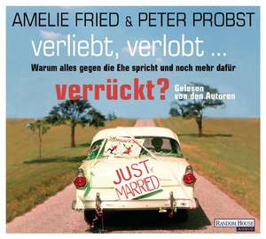 Verliebt, verlobt - verrückt? de Amelie Fried