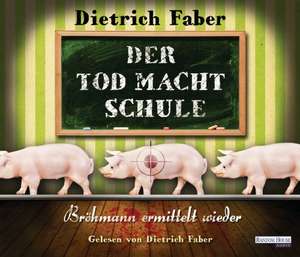 Der Tod macht Schule de Dietrich Faber