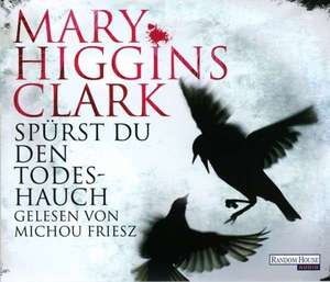 Spürst du den Todeshauch de Mary Higgins Clark