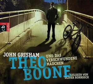 Theo Boone 04 und das verschwundene Mädchen de John Grisham