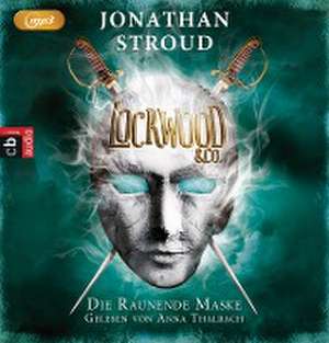 Lockwood & Co. 03. Die Raunende Maske de Jonathan Stroud