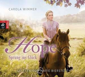 Hope 01 - Sprung ins Glück de Carola Wimmer