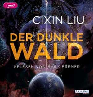 Der dunkle Wald de Cixin Liu