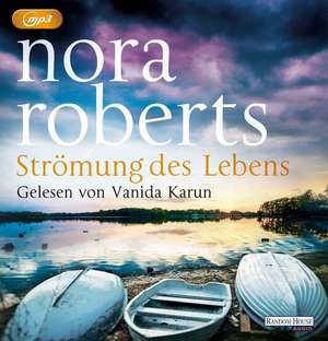 Strömung des Lebens de Nora Roberts
