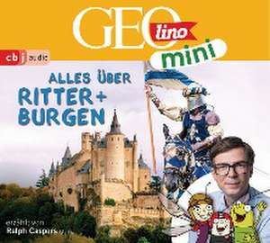 GEOlino mini 03. Alles über Ritter und Burgen de Oliver Versch