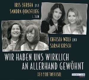 Wir haben uns wirklich an allerhand gewöhnt de Christa Wolf