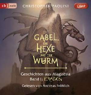 Die Gabel, die Hexe und der Wurm. Geschichten aus Alagaësia. Band 1: Eragon de Christopher Paolini