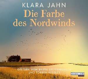 Die Farbe des Nordwinds de Klara Jahn