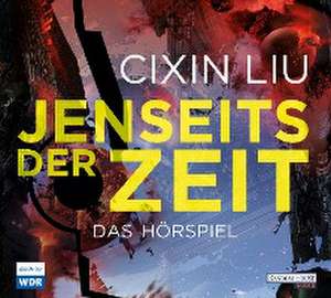 Jenseits der Zeit de Cixin Liu