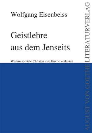 Geistlehre aus dem Jenseits de Wolfgang Eisenbeiss