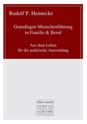 Grundlagen Menschenführung in Familie und Beruf de Rudolf P. Hennecke