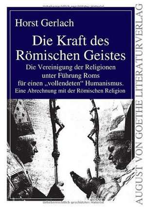 Die Kraft des Römischen Geistes de Horst Gerlach