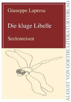 Die kluge Libelle de Giuseppe Lapresa