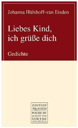 Liebes Kind, ich grüße dich