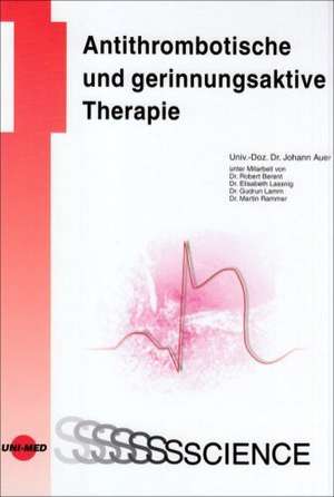 Antithrombotische und gerinnungsaktive Therapie de Johann Auer