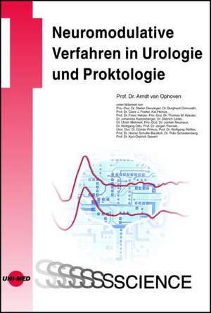 Neuromodulative Verfahren in Urologie und Proktologie de Arndt van Ophoven