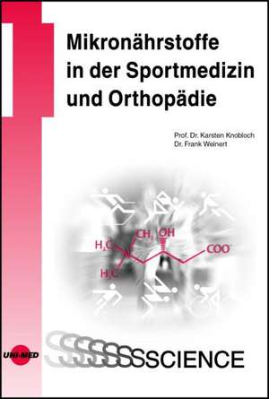 Mikronährstoffe in der Sportmedizin und Orthopädie de Karsten Knobloch