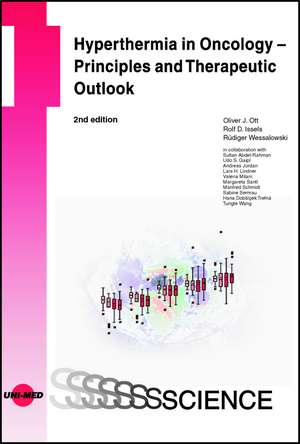 Hyperthermia in Oncology - Principles and Therapeutic Outlook de Oliver J. Ott