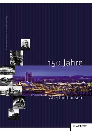 150 Jahre Alt-Oberhausen de Achim Nöllenheidt