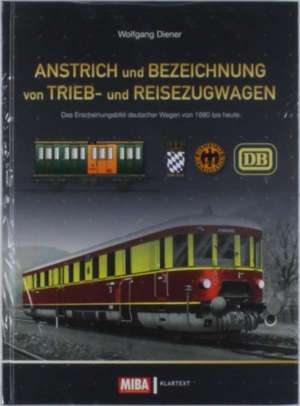 Anstrich und Bezeichnung von Trieb- und Reisezugwagen de Wolfgang Diener