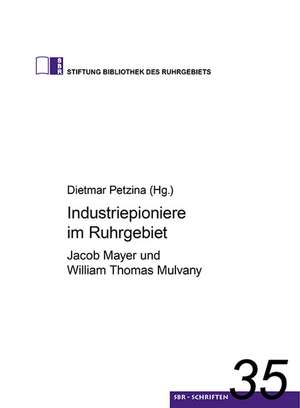 Industriepioniere im Ruhrgebiet de Dietmar Petzina