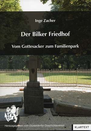 Der Bilker Friedhof de Inge Zacher