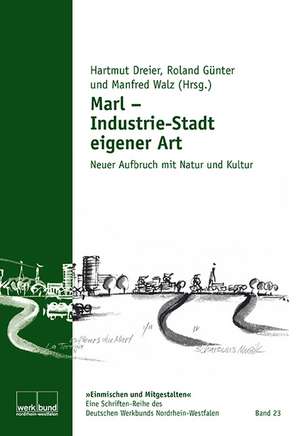 Marl - Industriestadt eigener Art de Hartmut Dreier