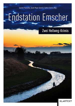 Endstation Emscher de Sascha Pranschke