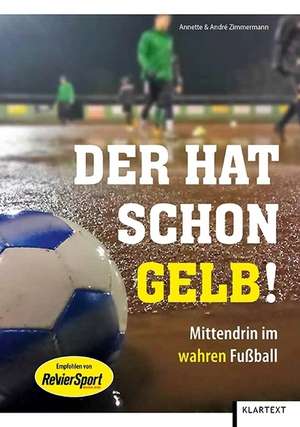 Der hat schon Gelb! de Annette Zimmermann