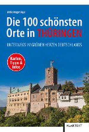 Die 100 schönsten Orte in Thüringen de Mirko Krüger