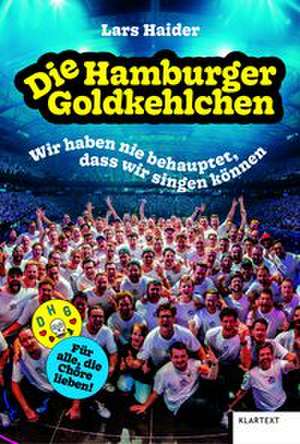 Die Hamburger Goldkehlchen de Lars Haider