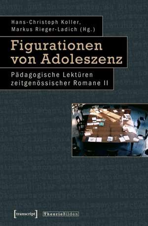 Figurationen von Adoleszenz de Hans-Christoph Koller