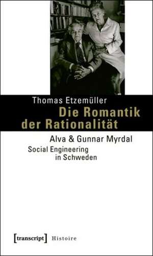 Die Romantik der Rationalität de Thomas Etzemüller