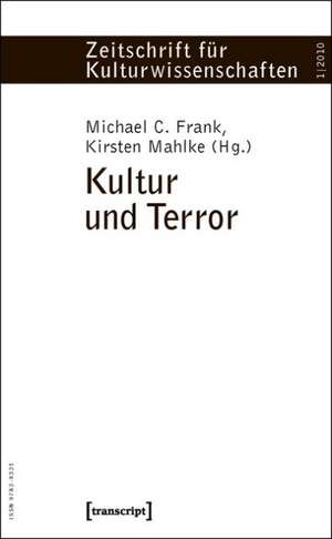 Kultur und Terror de Michael C. Frank