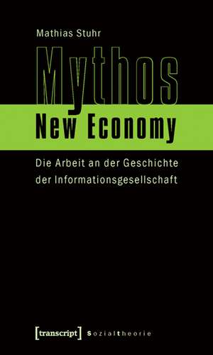 Mythos New Economy de Mathias Stuhr