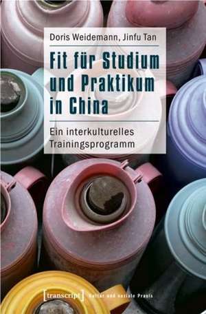 Fit für Studium und Praktikum in China de Doris Weidemann