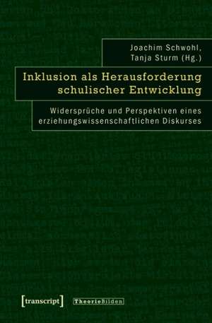 Inklusion als Herausforderung schulischer Entwicklung de Joachim Schwohl