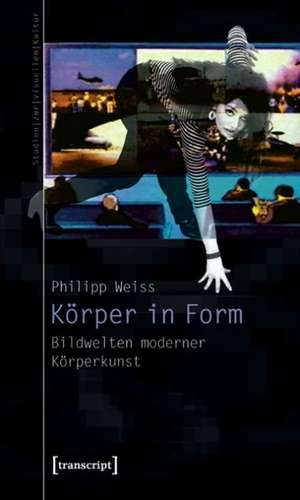 Körper in Form de Philipp Weiss